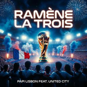 Ramène La Trois (feat. United City)
