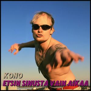 Etsin sinusta vain aikaa