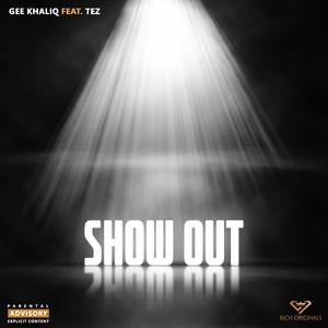 Show Out (feat. Tez)