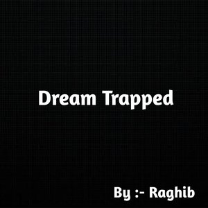 Dream Trapped