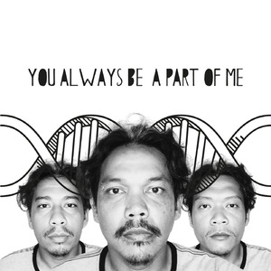You always be a part of me