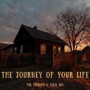 The Journey Of Your Life