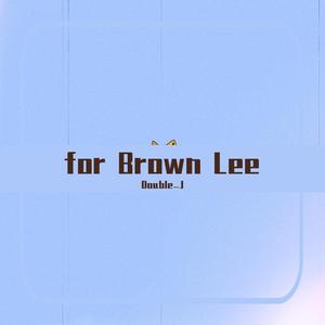 for Brown Lee（Prod by Raspo）