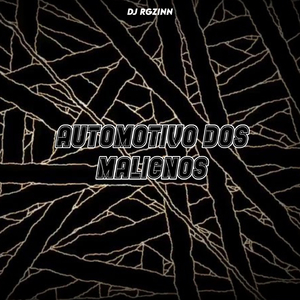 AUTOMOTIVO DOS MALIGNOS