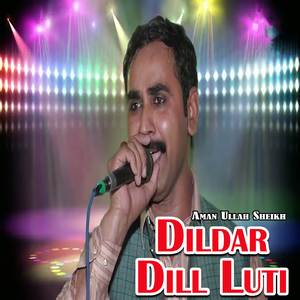Dildar Dill Luti
