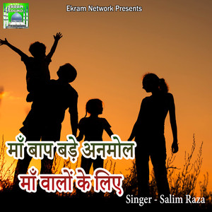 Maa Baap Bade Anmol Maa Walon Ke Liye