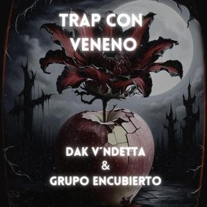 Trap Con Veneno (feat. Grupo Encubiertto)