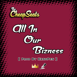 All in Our Bizness