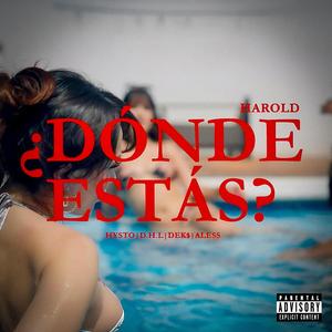 ¿Dónde Estas? (feat. Hysto, D.h.l, Dek$ & Ale$$)