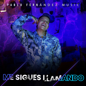 Me Sigues Llamando