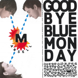 Goodbye Blue Monday