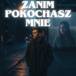 Zanim pokochasz mnie