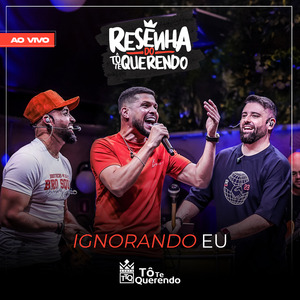 Ignorando Eu (Ao Vivo)