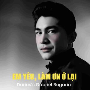 EM YÊU, LÀM ƠN Ở LẠI