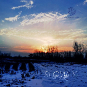 慢慢 SLOWLY（PROD.MRZENG）