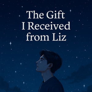 The Gift I Received from Liz（从利兹那里收到的礼物）