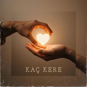 KAÇ KERE