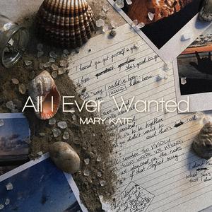 All I Ever Wanted