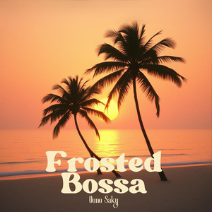 Frosted Bossa