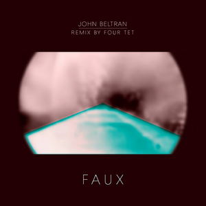 Faux (Four Tet Remix)