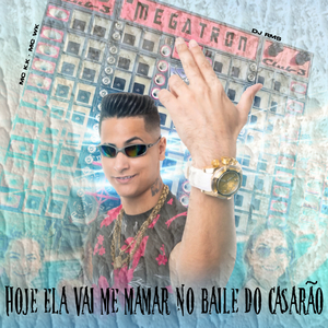 Hoje Ela Vai Me Mamar no Baile do Casarão (feat. DJ RMS)