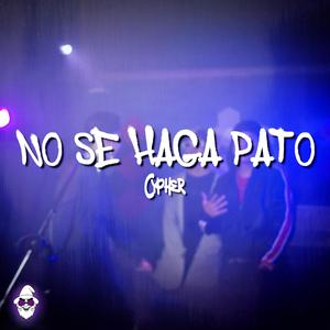 No Se Haga Pato (feat. Truko TRK, Kryzz SK & Xonda)