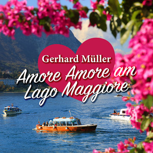 Amore Amore am Lago Maggiore