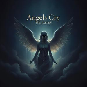 Angels Cry... (The Fallen)