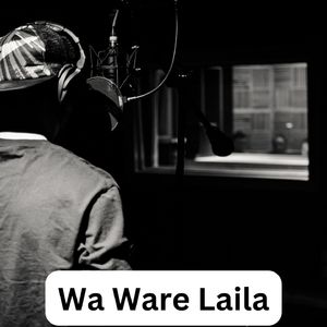 Wa Ware Laila