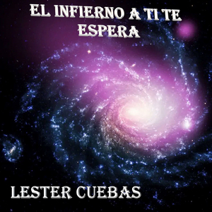 El Infierno a Ti Te Espera