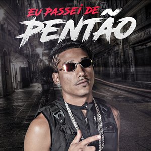 Eu Passei de Pentão