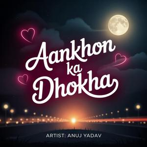 Aankho ka dhokha