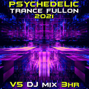 Mastaba (Psychedelic Trance Fullon 2021 DJ Mixed)