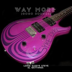 Way More (Gogo Bounce)