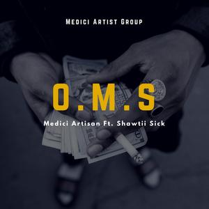 O.M.S (feat. Shawtii Sick)
