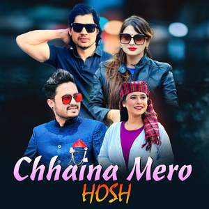 Chhaina Mero Hosh