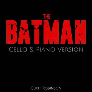 The Batman (From "The Batman") (Cello & Piano Version)