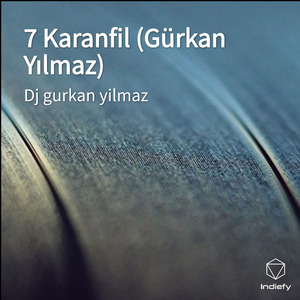 7 Karanfil (Gürkan Yılmaz)