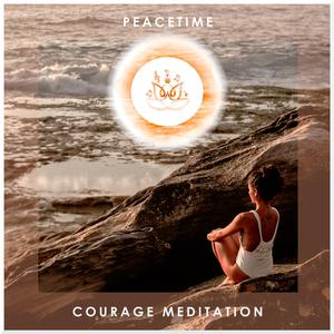 Courage meditation