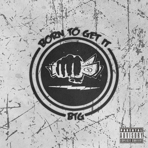 BTG (Born To Get it)
