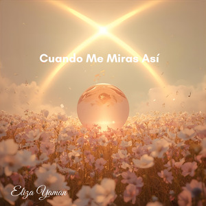 Cuando Me Miras Así
