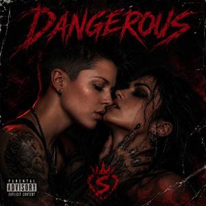 Dangerous