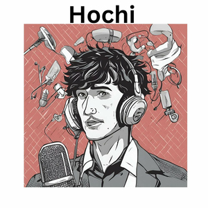Hochi podcast