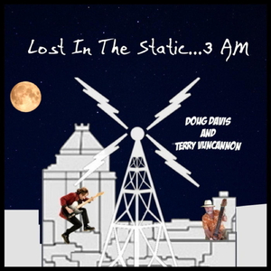 Lost in the Static...3AM (feat. Doug Davis)