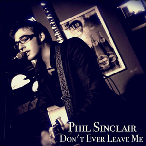 Don't Ever Leave Me