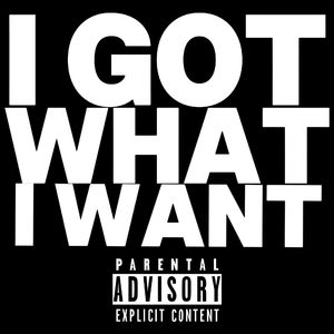 I got what I want