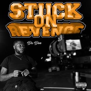 Stuck On Revenge