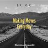 JR Gz - Making Moves Everyday