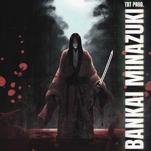 BANKAI MINAZUKI