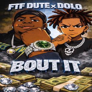 Bout It (feat. Dolo)